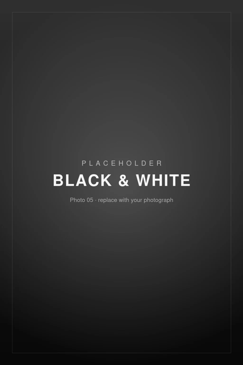 Placeholder image – Black & White 05