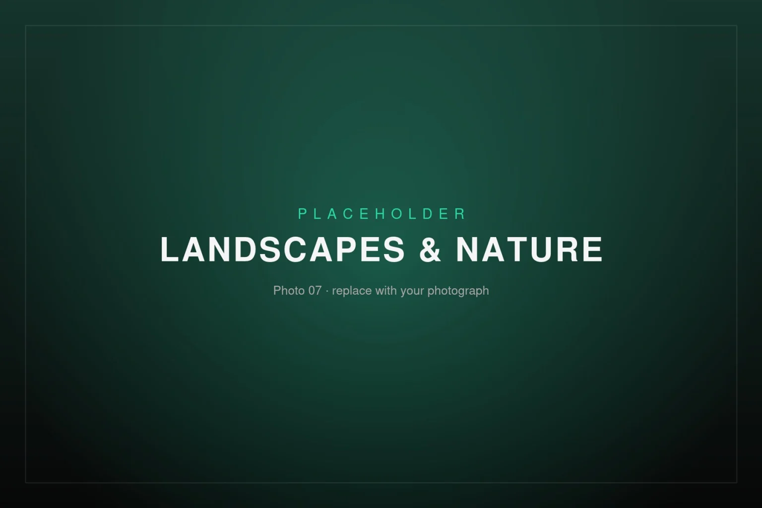 Placeholder image – Landscapes & Nature 07